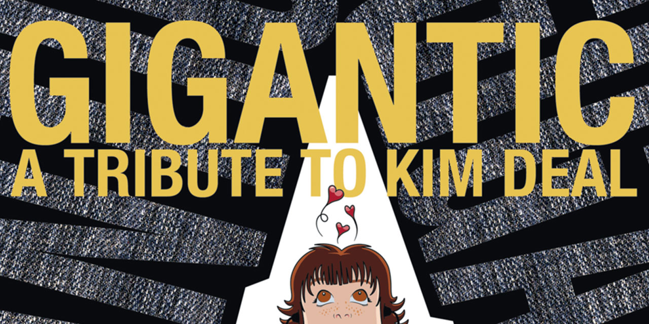 Gigantic: A Tribute to Kim Deal